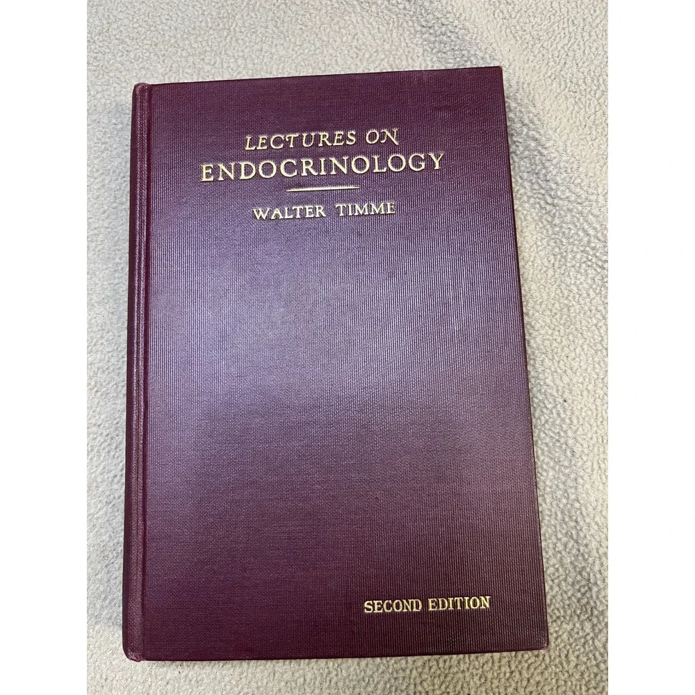 Lectures on Endocrinology Second Edition Medical Textbook Walter Timme M.D. 1932